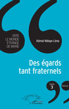 Des égards tant fraternels Livre 3