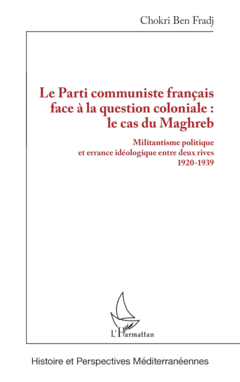 Le Parti communiste français face à la question coloniale : le cas du Maghreb