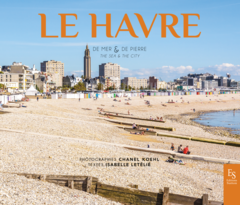 Le Havre - De mer & de pierre