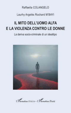 Il mito dell'uomo alfa e la violenza contro le donne