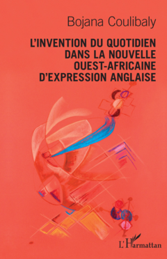 L'invention du quotidien dans la nouvelle ouest - africaine d'expression anglaise