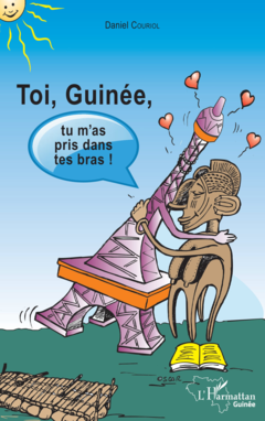 Toi Guinée, tu m'as pris dans tes bras !
