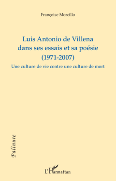 Luis Antonio de Villena dans ses essais et sa poésie (1971-2007)