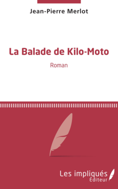 La balade de Kilo-Moto