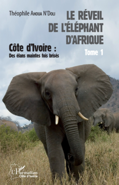 Le réveil de l'éléphant d'Afrique (Tome 1)