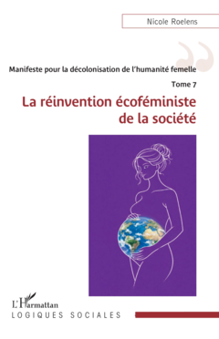 Manifeste pour la décolonisation de l’humanité femelle - Tome 7