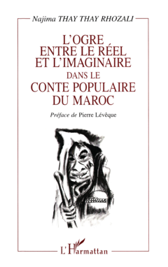 L'OGRE ENTRE LE REEL ET L'IMAGINAIRE DANS LE CONTE POPULAIRE DU MAROC
