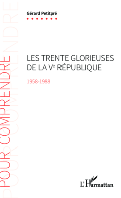 Les Trente Glorieuses de la Ve République (1958-1988)