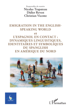 Emigration in the english-speaking world et L’espagnol en contact : dynamiques linguistiques, identitaires et symboliques du spanglish en Amérique du Nord