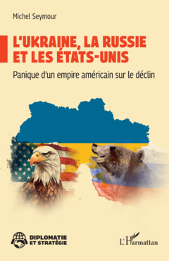 L’Ukraine, la Russie et les États-Unis