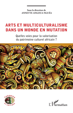 Arts et multiculuturalisme dans un monde en mutation