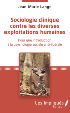 Sociologie clinique contre les diverses exploitations