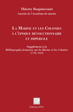 La Marine et les Colonies à l'époque révolutionnaire et impériale