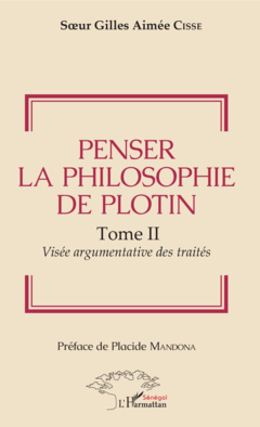 Penser la philosophie de Plotin Tome II