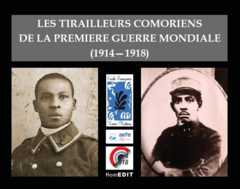 LES TIRAILLEURS COMORIENS DE LA PREMIERE GUERRE MONDIALE (1914-1918)