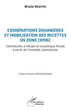 Exonérations douanières et mobilisation des recettes en zone CEMAC