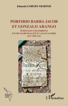 Porfirio Barba Jacob et Gonzalo Arango