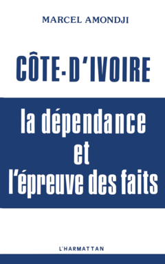 Côte-d'Ivoire : la dépendance et l'épreuve des faits
