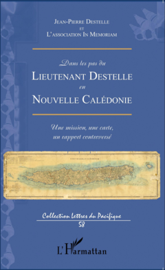 Dans les pas du lieutenant Destelle en Nouvelle Calédonie