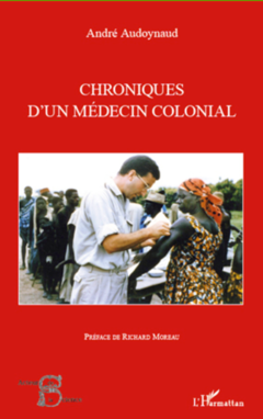 Chroniques d'un médecin colonial