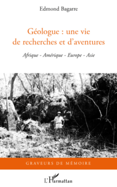 Géologue : une vie de recherches et d'aventures