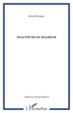 Exactitude du malheur