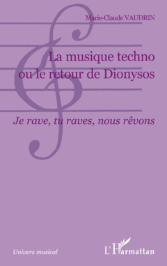 La musique techno ou le retour de Dionysos