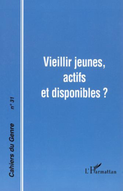 VIEILLIR JEUNES, ACTIFS ET DISPONIBLES ?