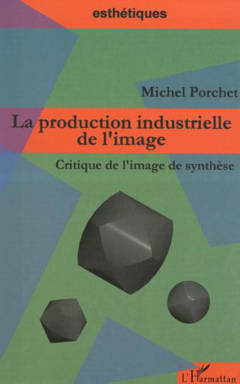 LA PRODUCTION INDUSTRIELLE DE L'IMAGE