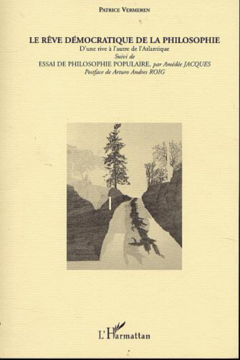 LE RÊVE DÉMOCRATIQUE DE LA PHILOSOPHIE