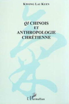 QI CHINOIS ET ANTHROPOLOGIE CHRETIENNE