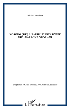 KOSOVO (DU) A PARIS LE PRIX D'UNE VIE : VALBONA XHYLANI