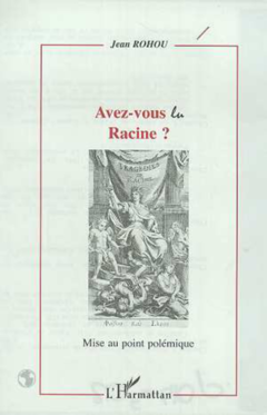 AVEZ-VOUS LU RACINE ?