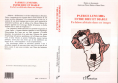 Patrice Lumumba entre dieu et diable