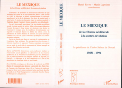 Le Mexique de la réforme néolibérale à la contre-révolution 1988-1994