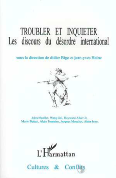 Troubler et inquiéter : les discours du désordre international