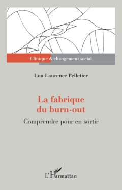 La fabrique du burn-out
