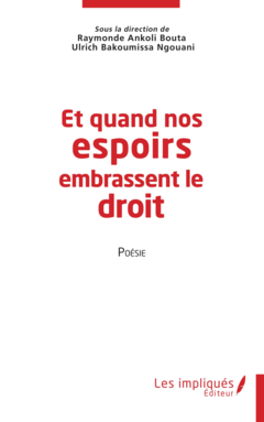 Et quand nos espoirs embrassent le droit