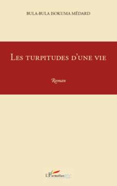 Les turpitudes d'une vie