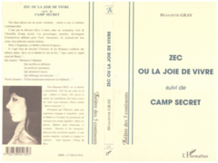 Zec ou la joie de vivre (suivi de) Camp secret