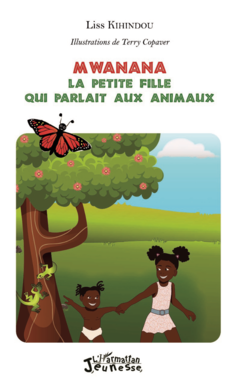Mwanana : la petite fille qui parlait aux animaux