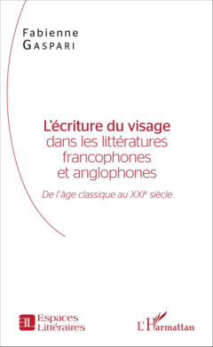 L'écriture du visage dans les littératures francophones et anglophones