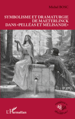Symbolisme et dramaturgie de Maeterlinck dans 