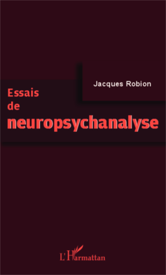 Essais de neuropsychanalyse