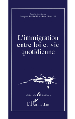 L'immigration entre loi et vie quotidienne