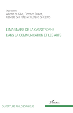 L'imaginaire de la catastrophe dans la communication et les arts
