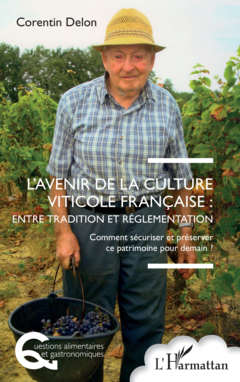 L’avenir de la culture viticole française : entre tradition et réglementation