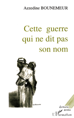 Cette guerre qui ne dit pas son nom