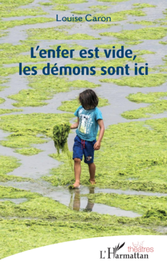 L’enfer est vide, les démons sont ici