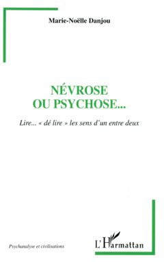 Névrose ou psychose...